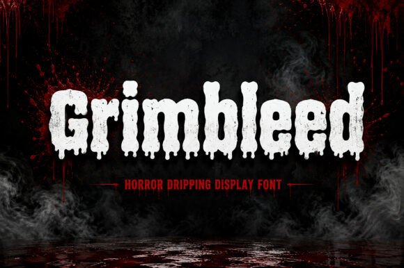 Grimbleed: A Horror Display Font That Actually Works