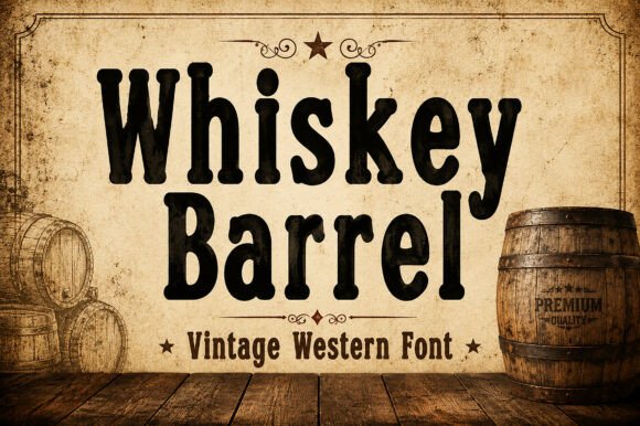 Whiskey Barrel: A Bold Western Display Font for Crafters